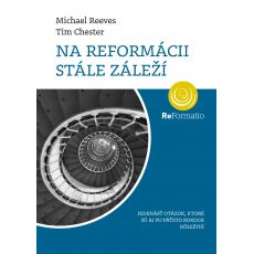 Na Reformácii stále záleží